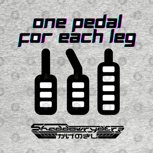 One Pedal For Each Leg by Shaddowryderz